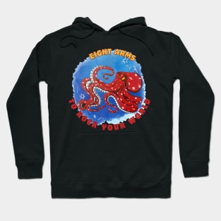 Eight arms to rock your world Hoodie